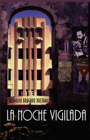 Front cover art for the book titled "La Noche Vigilada." Fidel Castro is positioned on the right edge. 